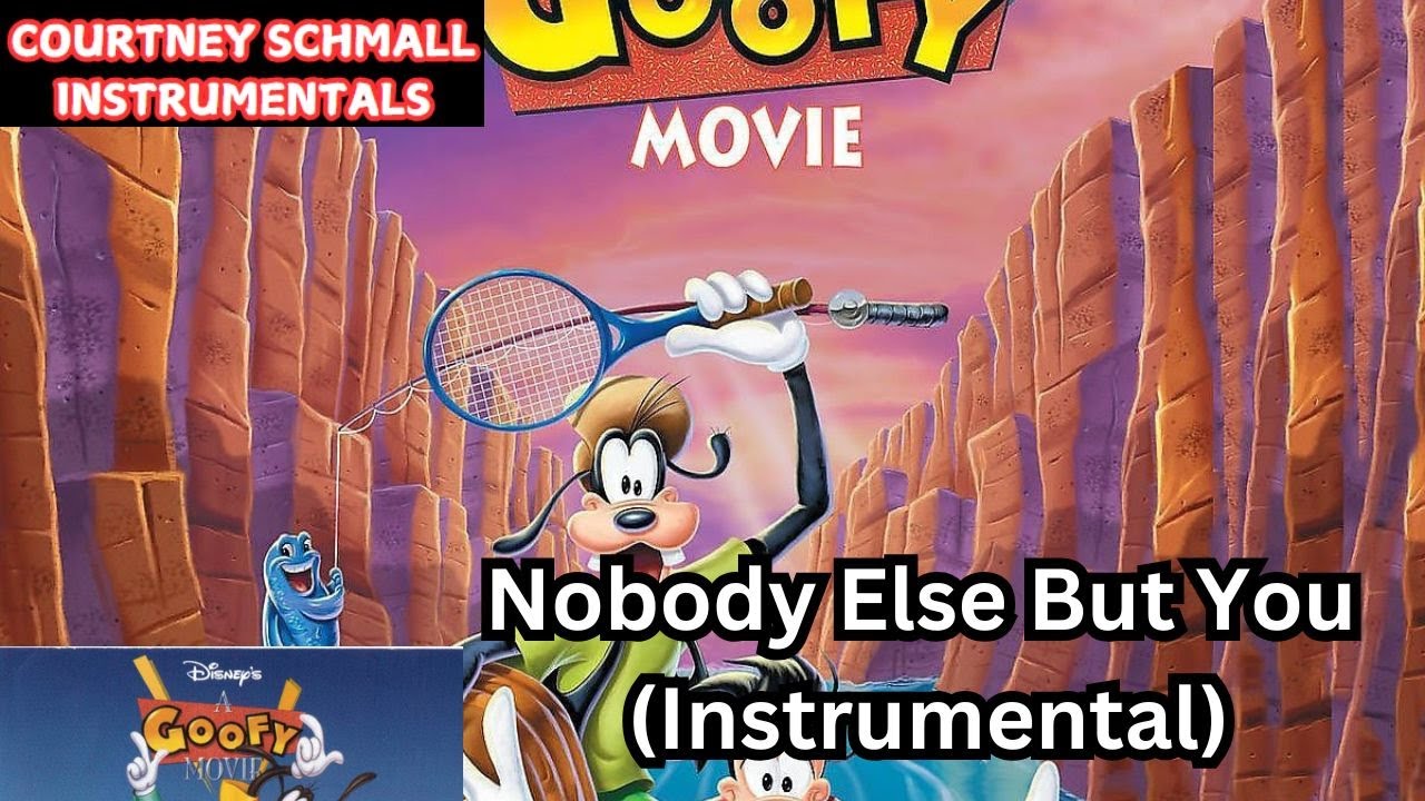 A Goofy Movie : Nobody Else But You (Instrumental)