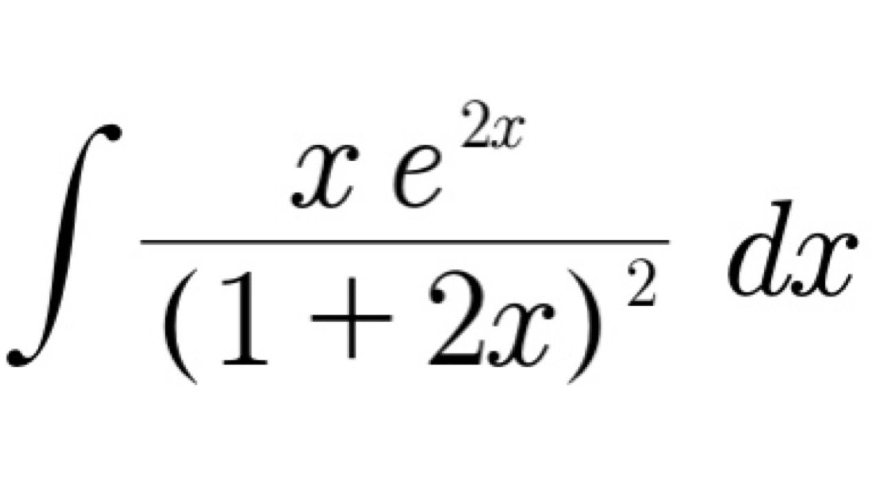 integral of   (xe^(2x)) / (2x + 1)^2 dx | تكامل