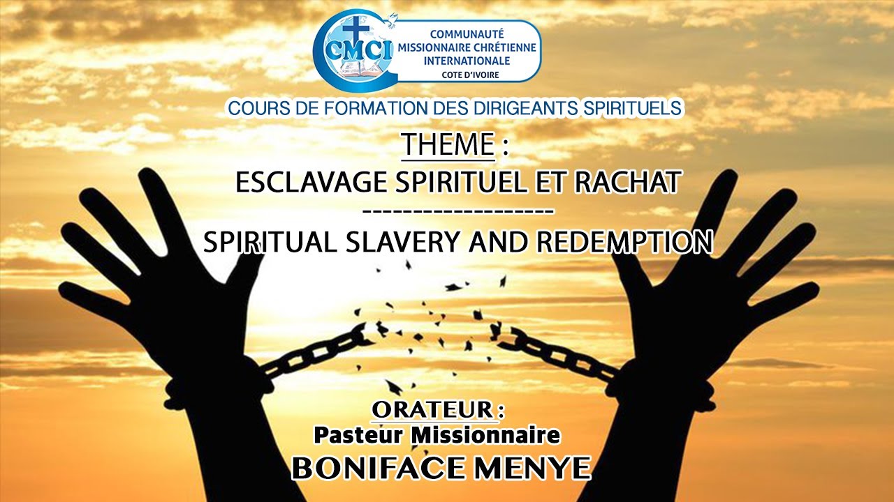 ESCLAVAGE SPIRITUEL ET RACHAT - SPIRITUAL SLAVERY AND REDEMPTION