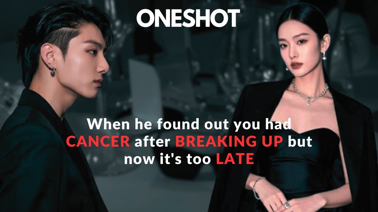 He found out u had cancer after breaking up #btsff #bts #jungkookff #shorts #fyp #foryou #oneshot