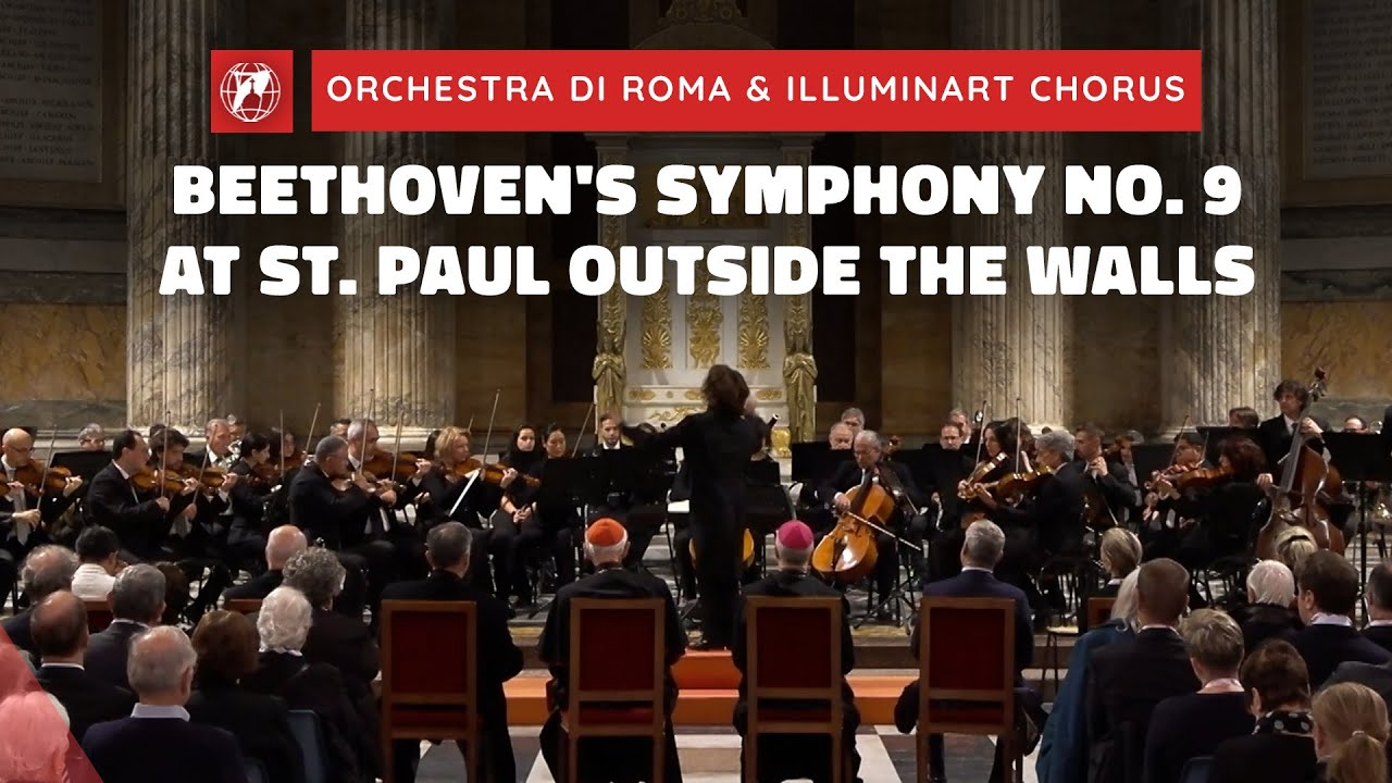 Beethoven's Symphony No. 9 at St. Paul Outside the Walls | Orchestra di Roma & IlluminArt Chorus