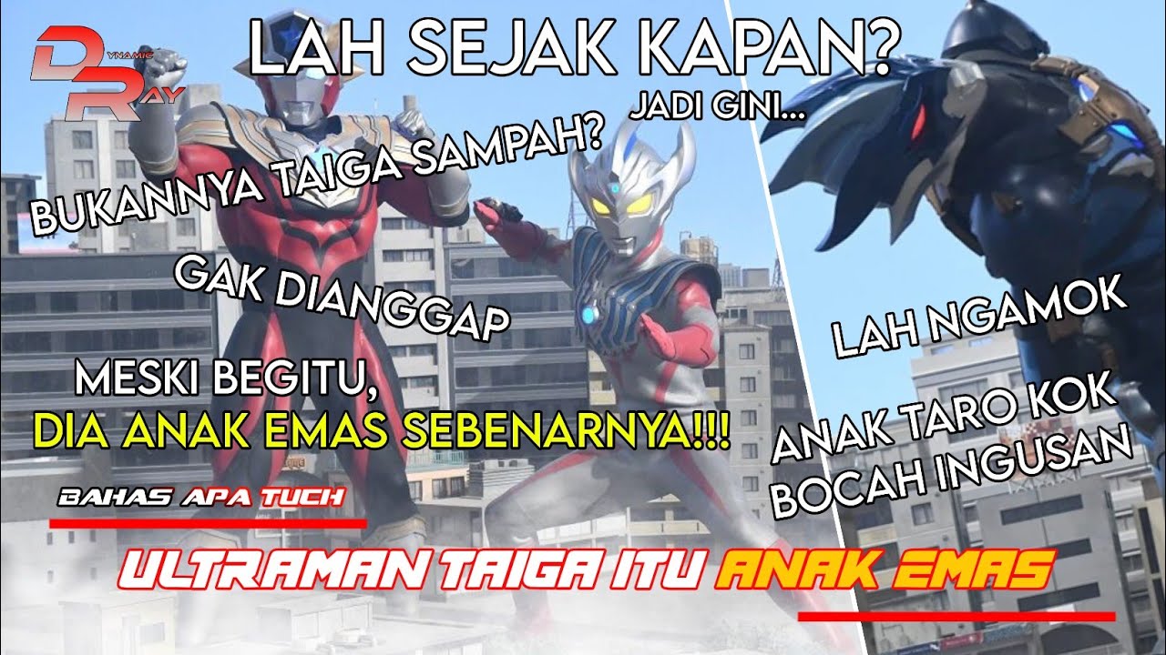 Ultraman Taiga itu ANAK EMAS