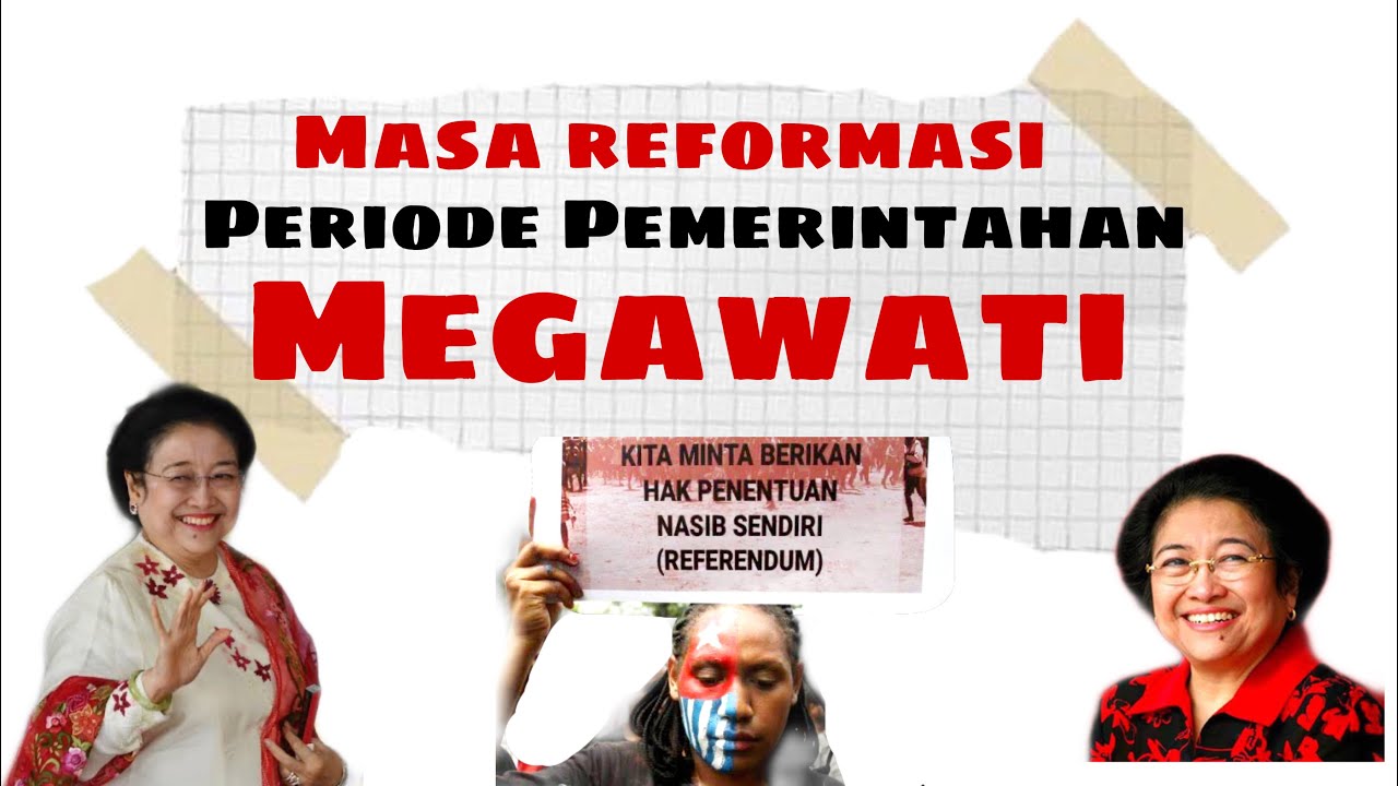 Pemerintahan Megawati - Masa Reformasi - Sejarah Indonesia