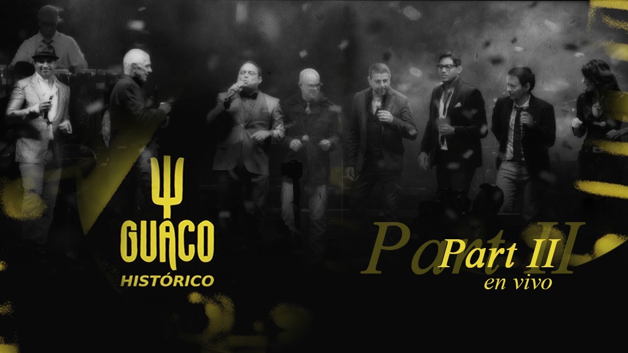 Guaco - Concierto Histórico | En Vivo Parte  II