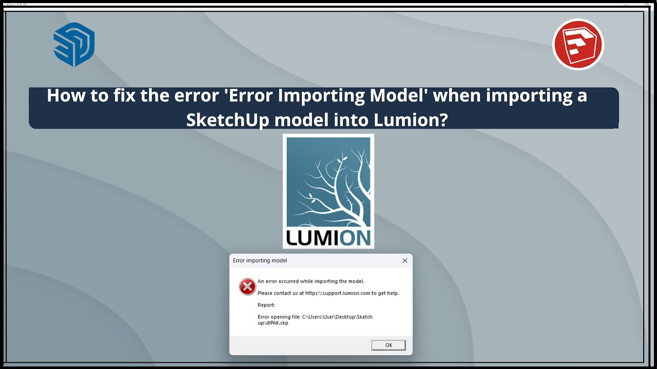 How to fix the error 'Error Importing Model' when importing a SketchUp model into Lumion?