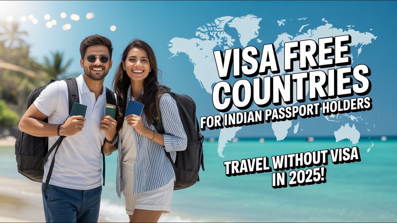 Visa Free Countries for Indian Passport Holders | Travel Without Visa in 2025!