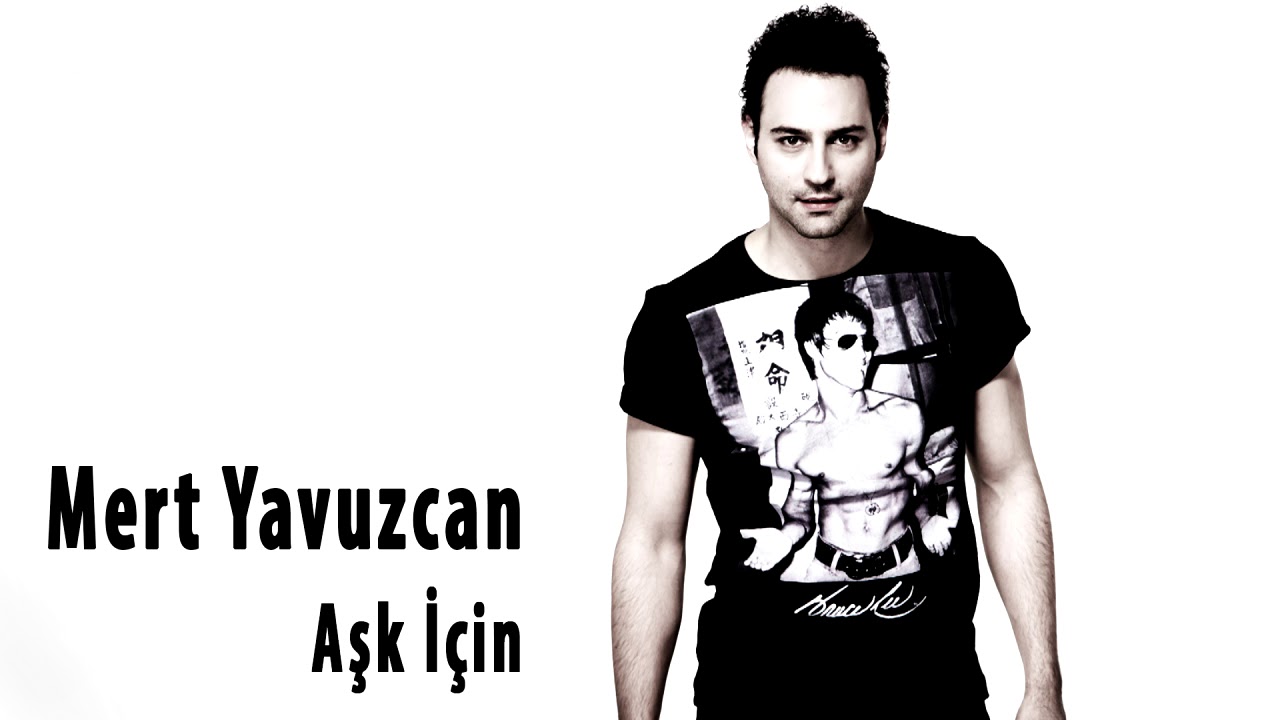 Mert Yavuzcan / Aşk için