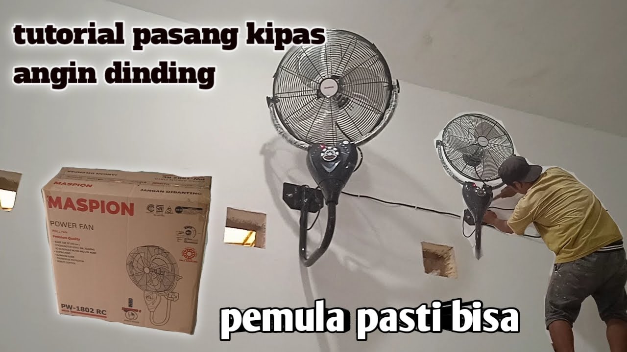 CARA PASANG KIPAS ANGIN DINDING MASPION