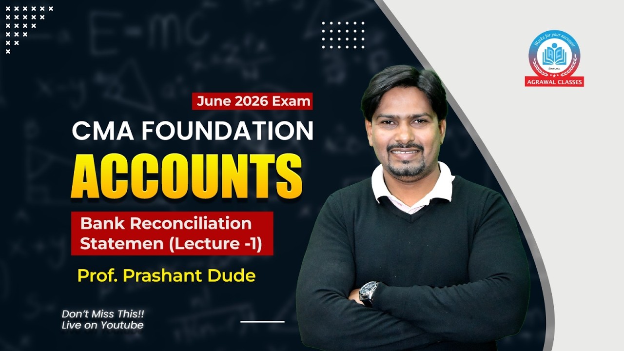 CMA Foundation | Jun 26 | Accounts | Lecture 1 | Bank Reconciliation Statement (BRS) | Prashant Dude