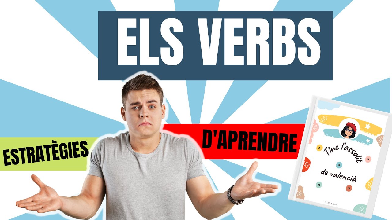 💙 ELS VERBS I Estratègies d'aprendre els verbs en valencià 💙 ELS VERBS en 2022