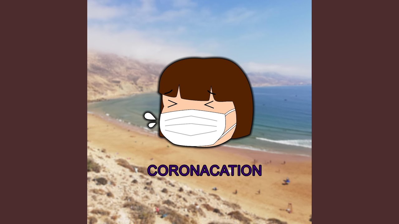 Coronacation (feat. Matt., TDI & Kyle Jensen)