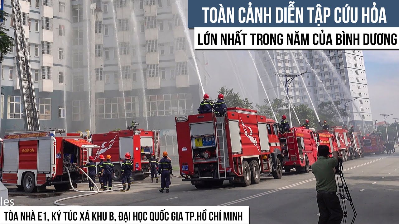 Toàn Cảnh Hàng Chục Xe Cứu Hỏa Của Bình Dương Tham Gia Diễn Tập PCCC & CNCH Tại KTX Đại Học Quốc Gia