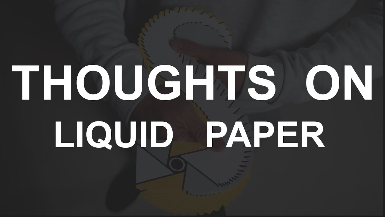 Thoughts on Liquid Paper