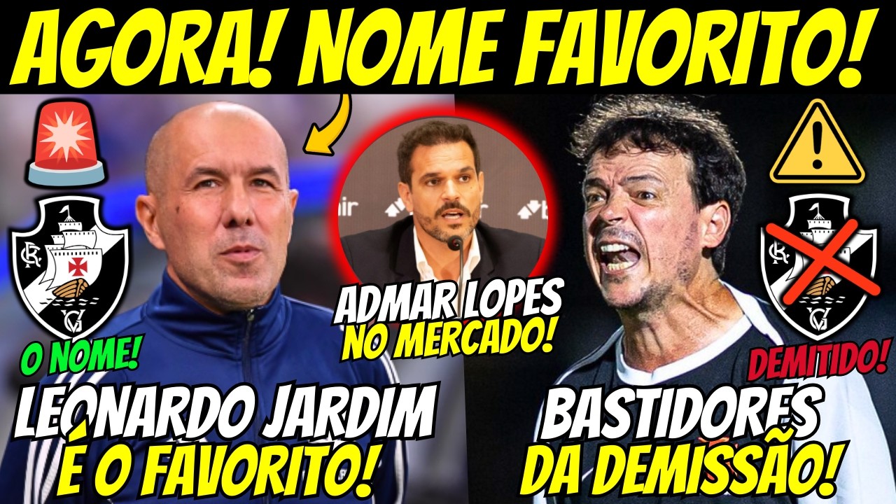 🚨LEONARDO JARDIM PODE VIR PARA O VASCO? BASTIDORES DA DEMISSÃO DE DINIZ! ADMAR LOPES NO MERCADO!