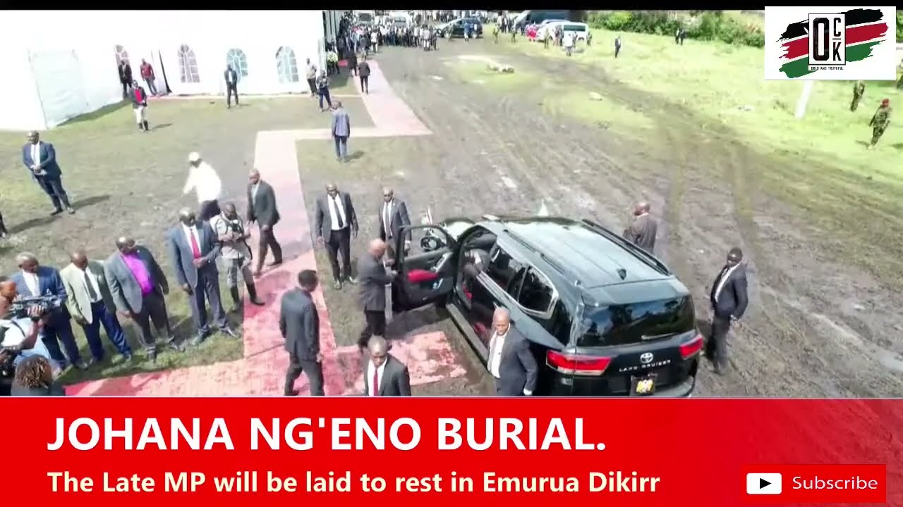 🔥🔥ARRIVAL OF PRESIDENT WILLIAM RUTO AT JOHANA NG'ENO'S BURIAL IN EMURUA DIKIRR