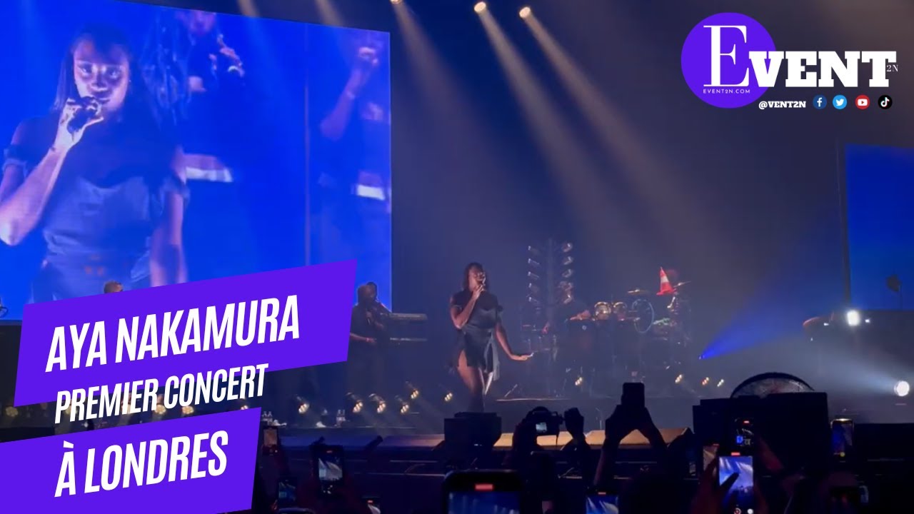 AYA NAKAMURA -  À LONDRES, ARENA OVO DE WEMBLEY. PREMIERE FOIS