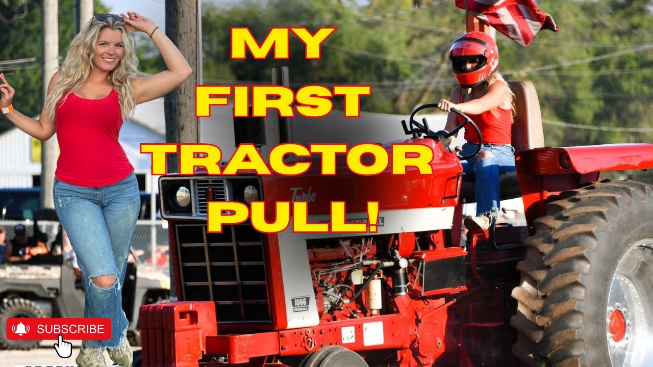 MY FIRST TRACTOR PULL! (I Had NO Idea What I Was Doing 😅)