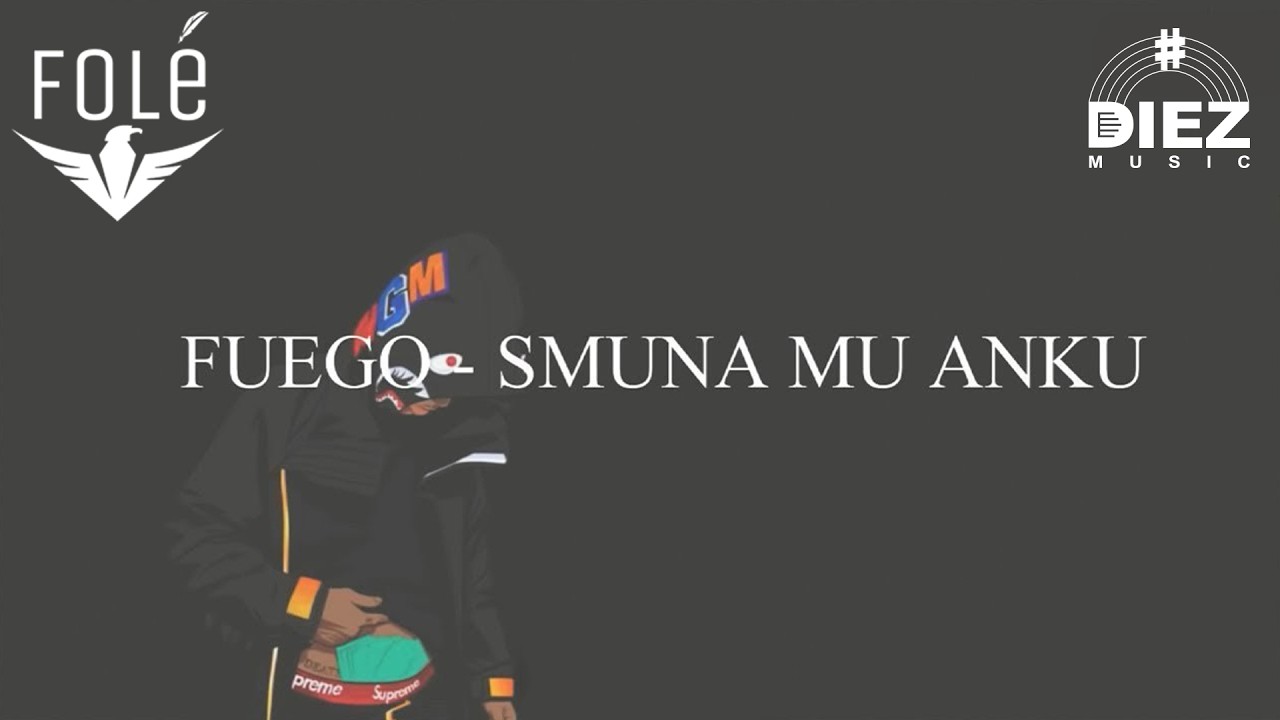 FUEGO - SMUNA MU ANKU (Prodby.Bini Diez)