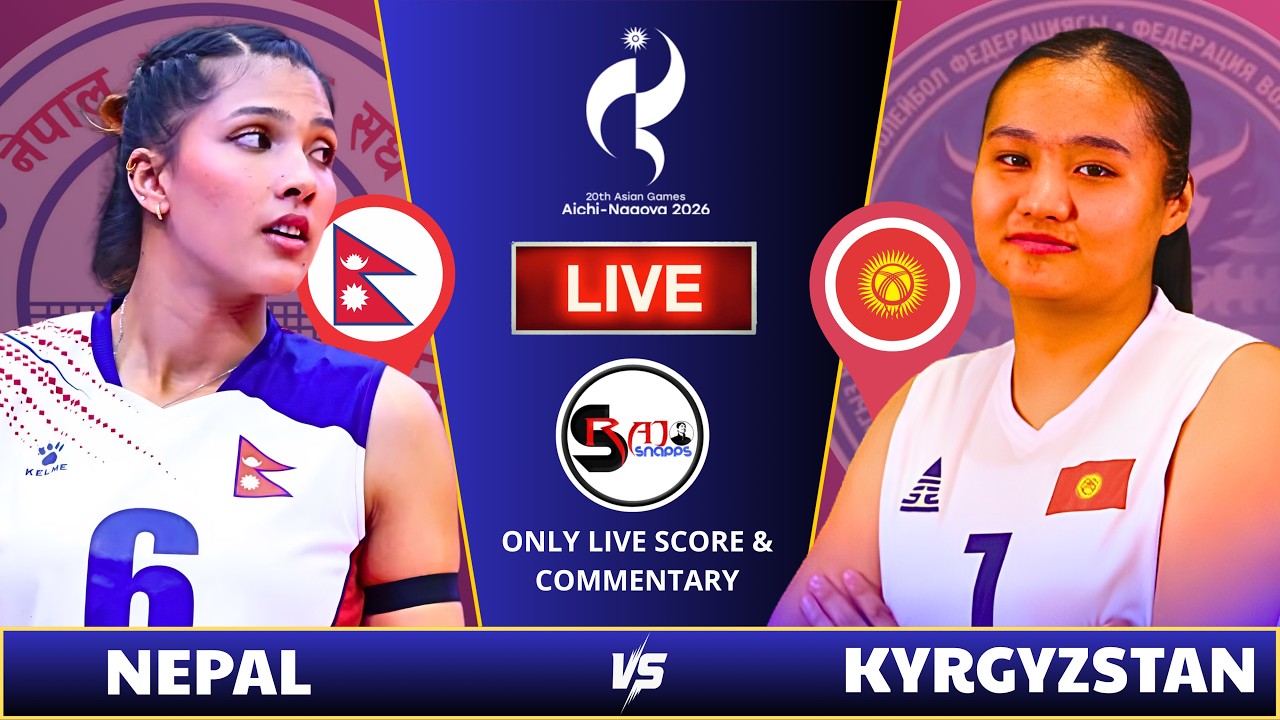 Nepal Women vs Kyrgyzstan Women|Volleyball LIVE SCORE & AUDIO COMMENTARY | 20th Asian Games 2026