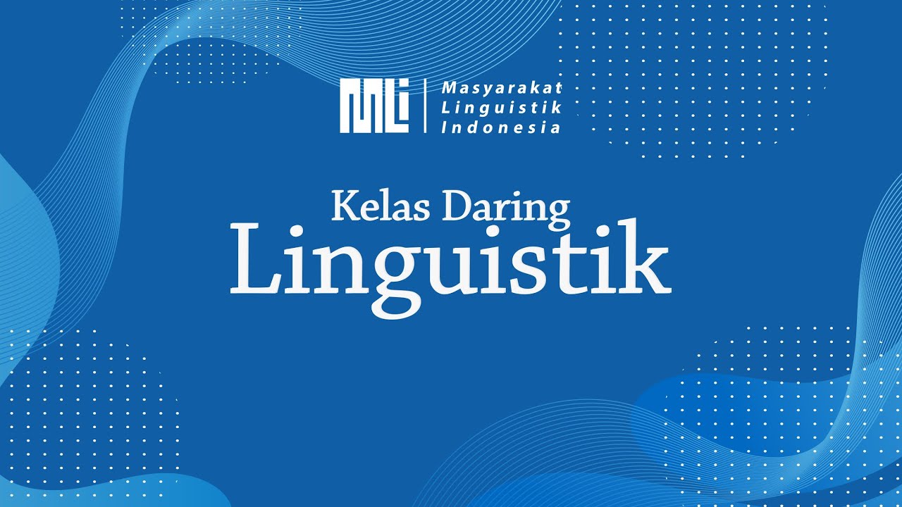 Kelas Daring Linguistik MLI - Linguistik Sistemik Fungsional