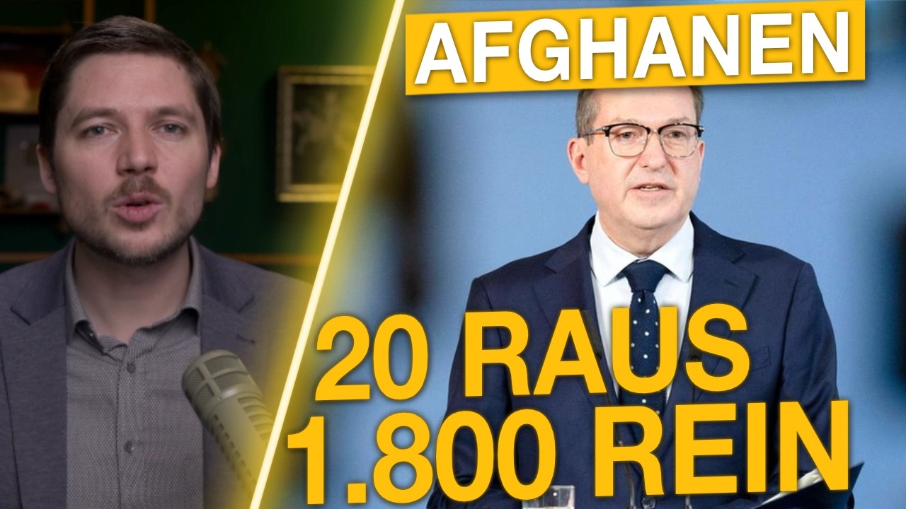 20 Afghanen RAUS & 1.800 wieder REIN - Meinen die das ernst?