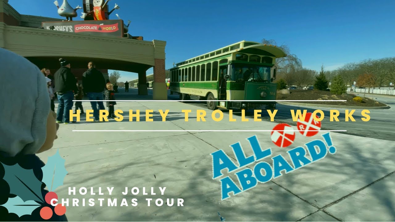 Hershey Trolley Works Holly Jolly Christmas Tour - Amazing Facts about Founder Milton Hershey