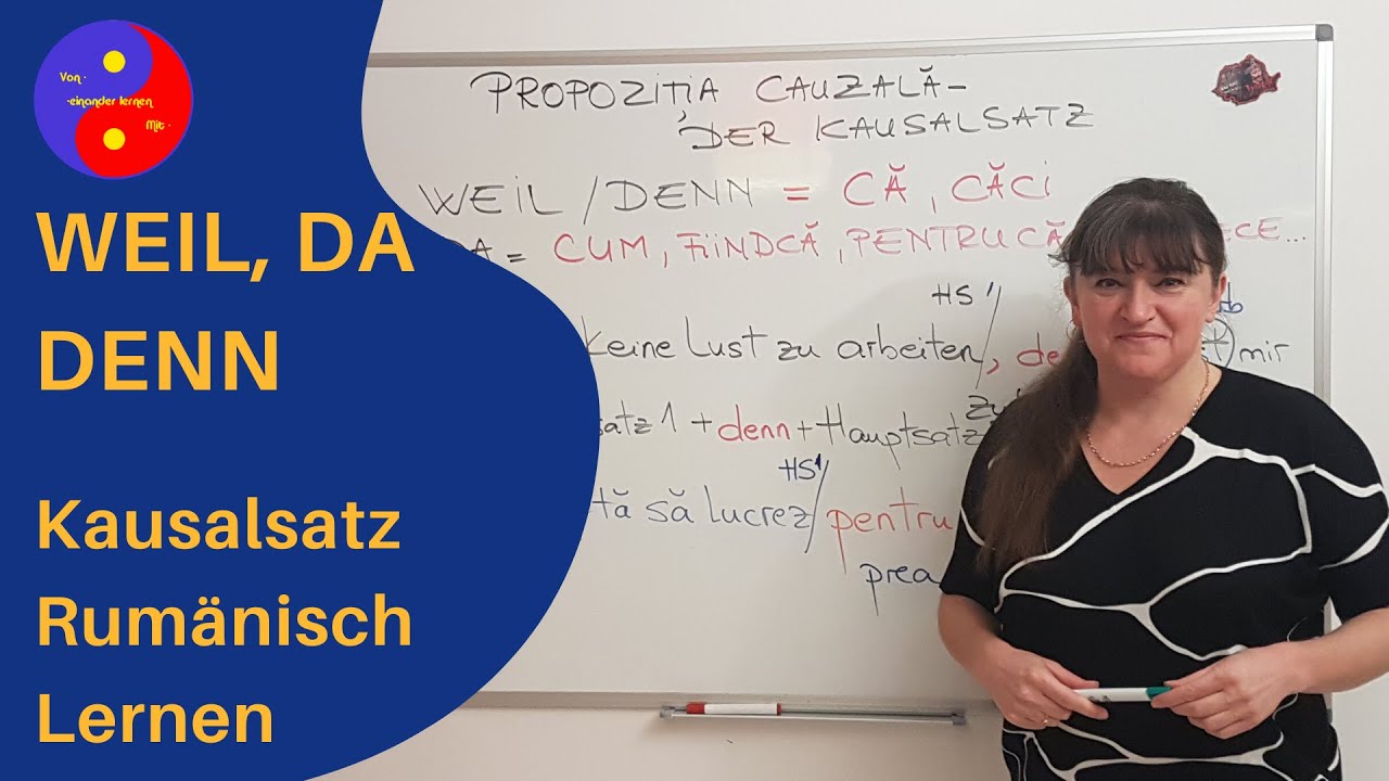 Rum&auml;nisch lernen | S&auml;tze mit Weil, Denn, Da | der Kausalsatz