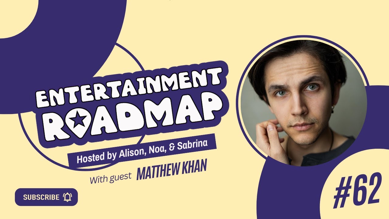 Matthew Khan // Entertainment Roadmap