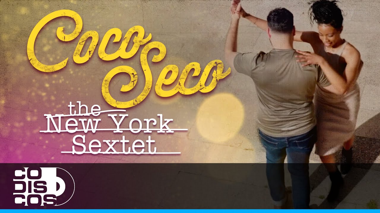 Coco Seco, The New York Sextet - Video