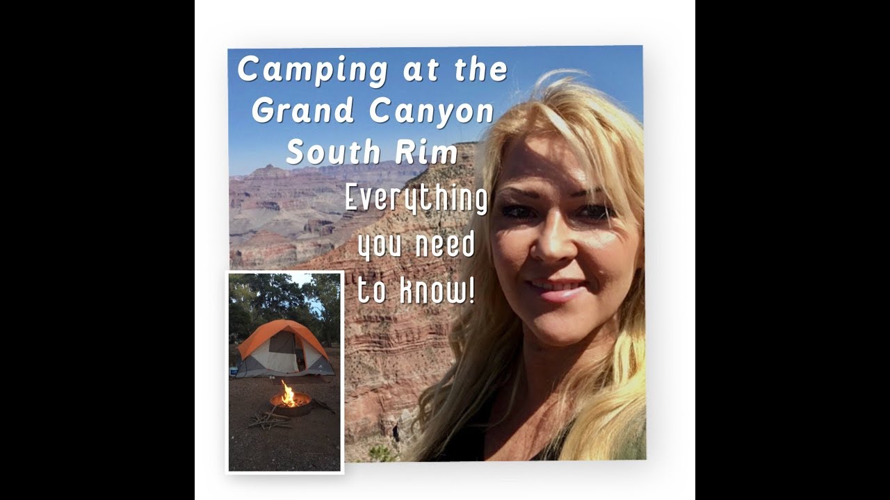 Camping at the Grand Canyon -South Rim- tips and information