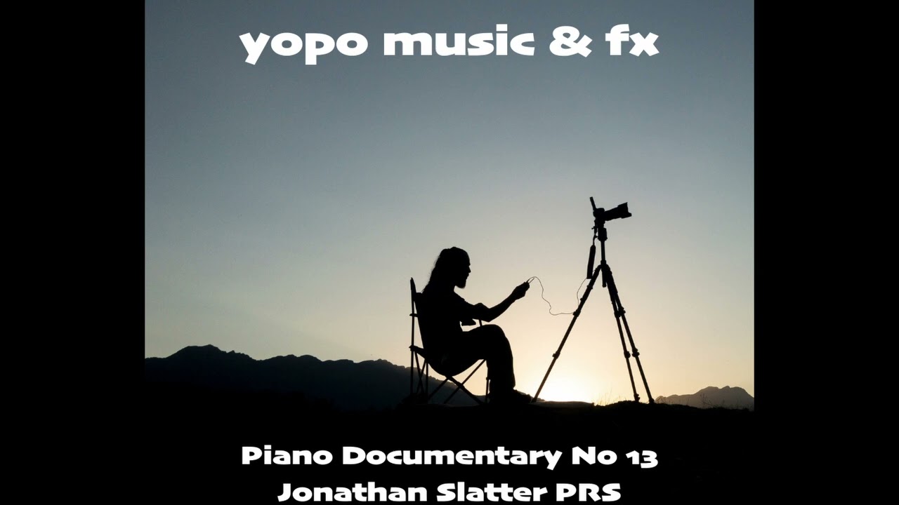 Piano Documentary No 13. Documentary Production Music for TV & Radio by Jonathan Slatter