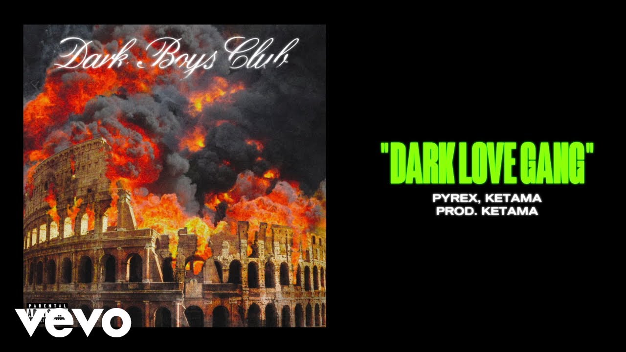 Dark Polo Gang, Pyrex - DARK LOVE GANG (prod Ketama126) ft. Ketama126