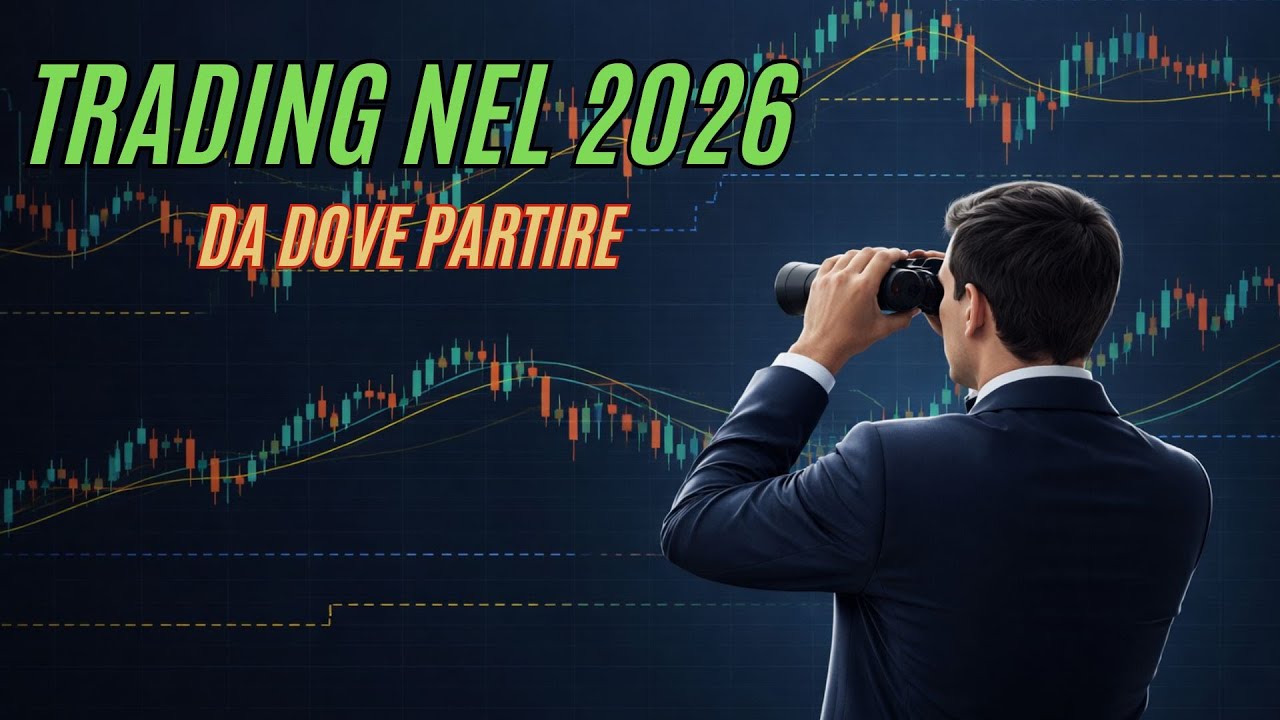 Come iniziare a fare Trading nel 2026: percorso reale, studio, metodo e mentalità