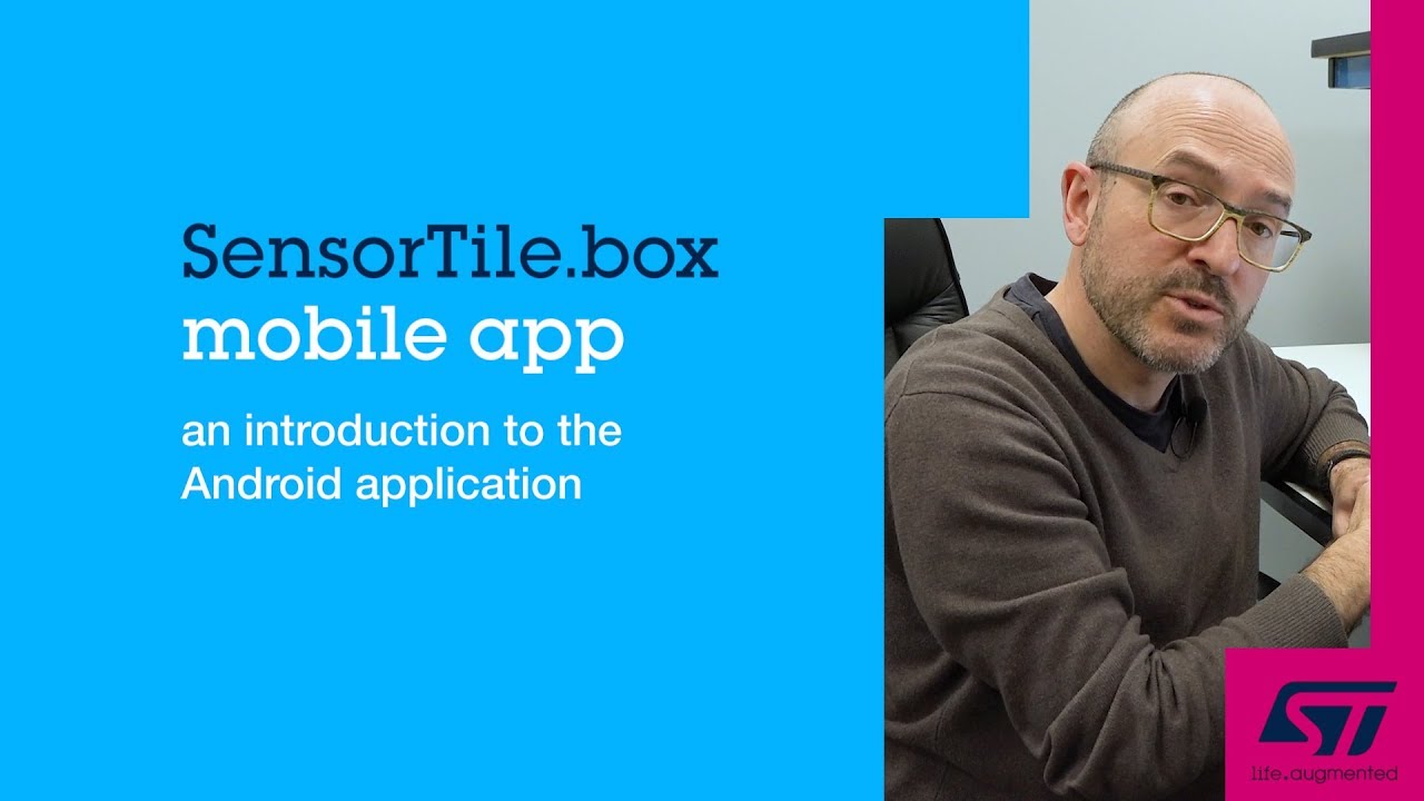 SensorTile.box Mobile App: An Introduction to the Android Application