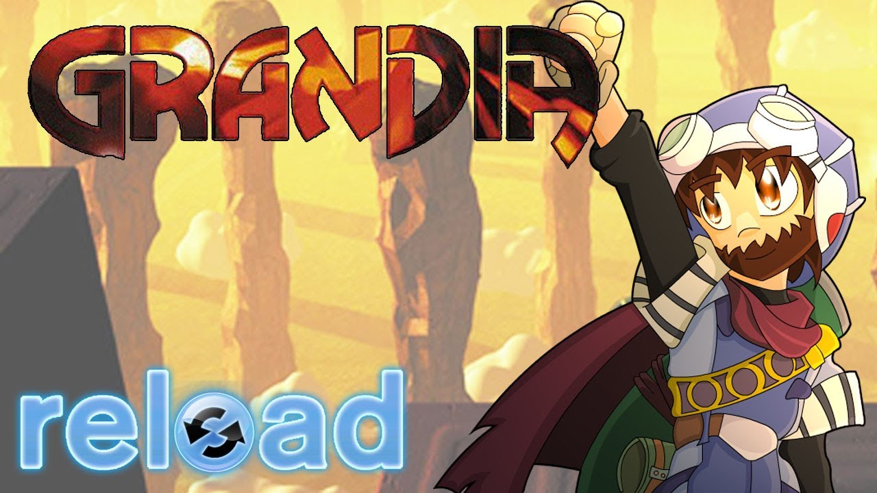 RELOAD - Ep. 36 - Grandia (Emission RetroGaming)