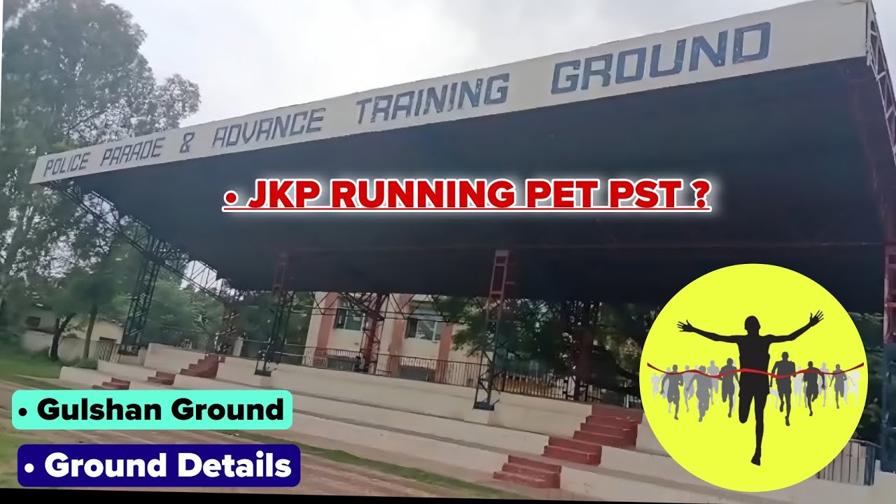 Gulshan Ground Running Ground | JKP Constable SI PET PST Ground : Ground Details 