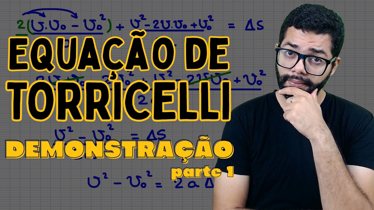 De onde vem a Equação de Torricelli? (DEMONSTRAÇÃO - parte 1)