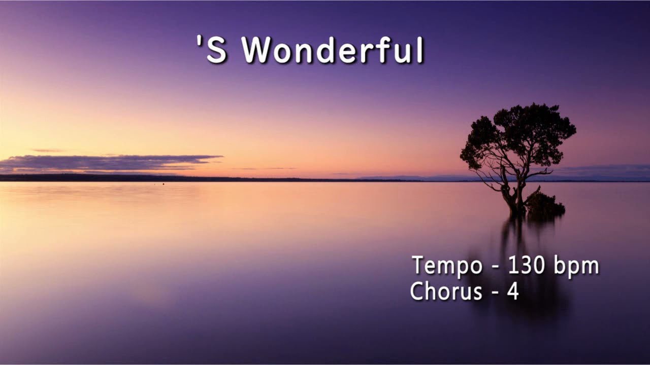 'S Wonderful ( Bossa V ) - ( Bb 🎷 )