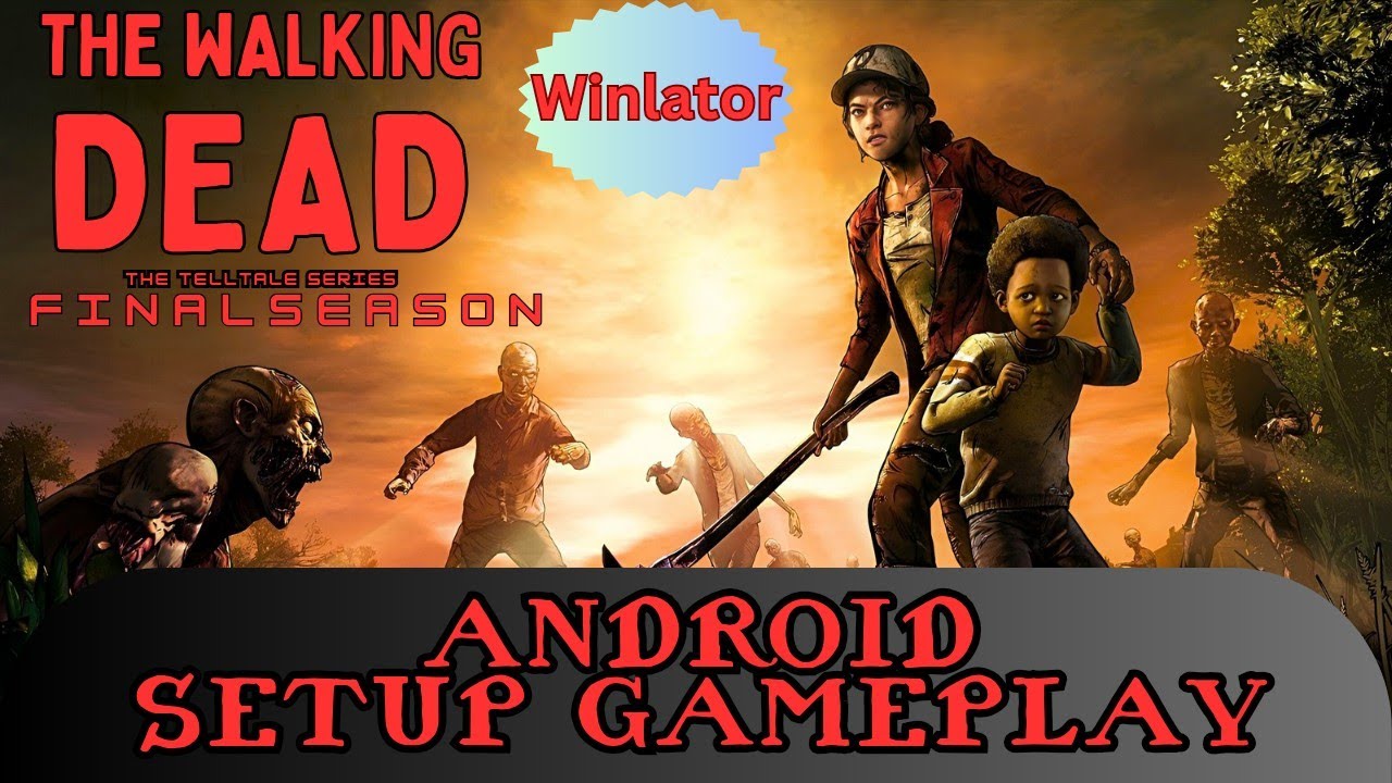How To Play The Walking Dead Final Season On Android