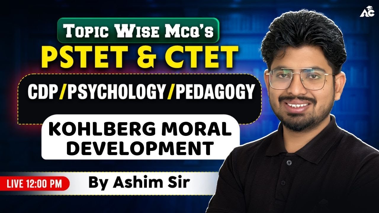 PSTET & CTET 2025 | Kohlberg Moral Development | Important MCQs | CDP Class By Ashim Sir