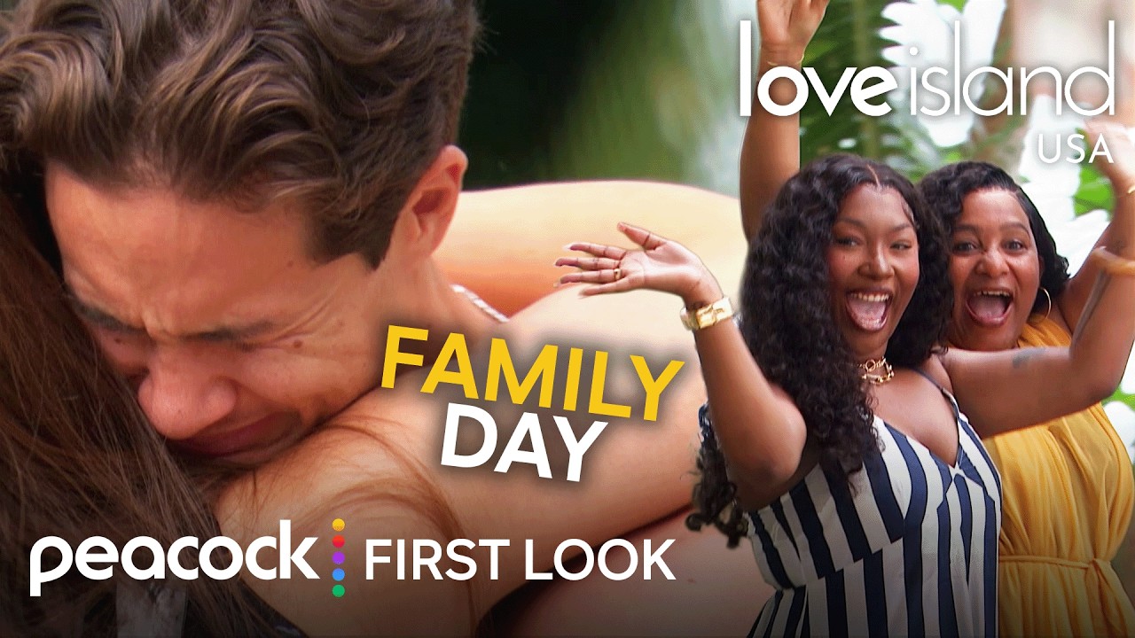 First Look: The Islanders Get Emotional Reuniting With Their Families | Love Island USA on Peacock