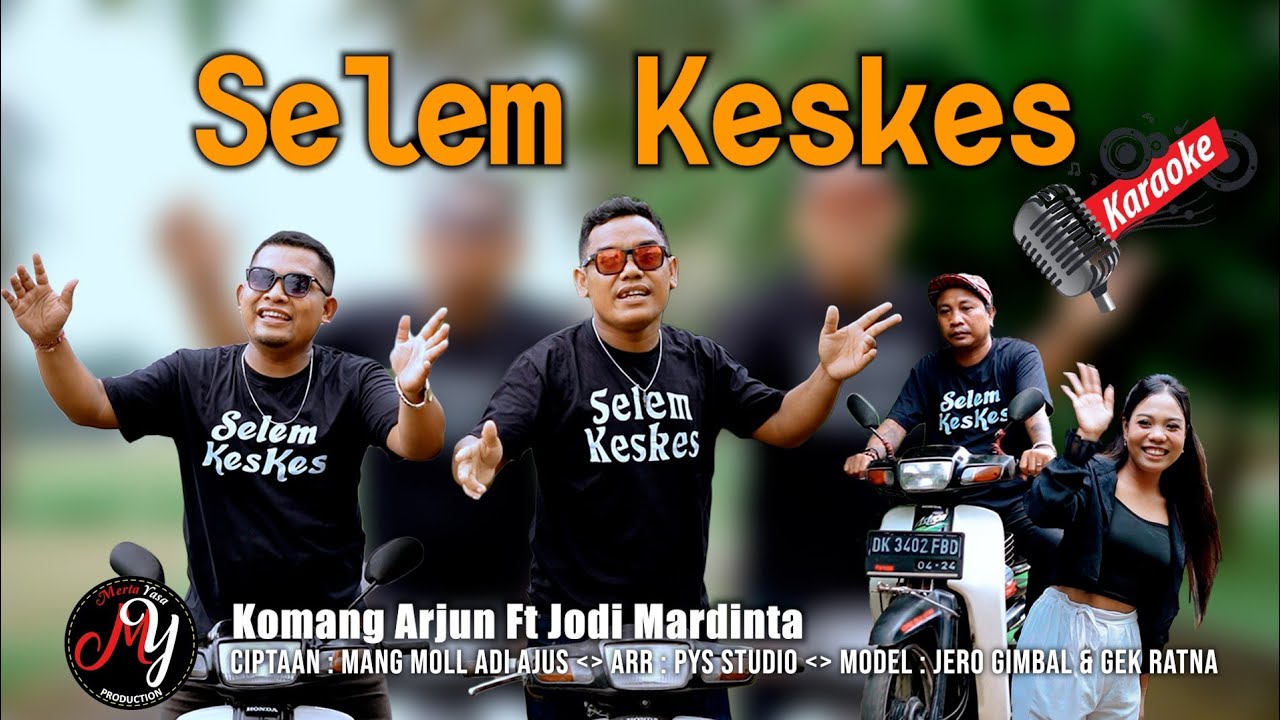KARAOKE 🎤 SELEM KESKES - KOMANG ARJUN feat JODI MARDINTA [Official Musik Vidio] ♨️