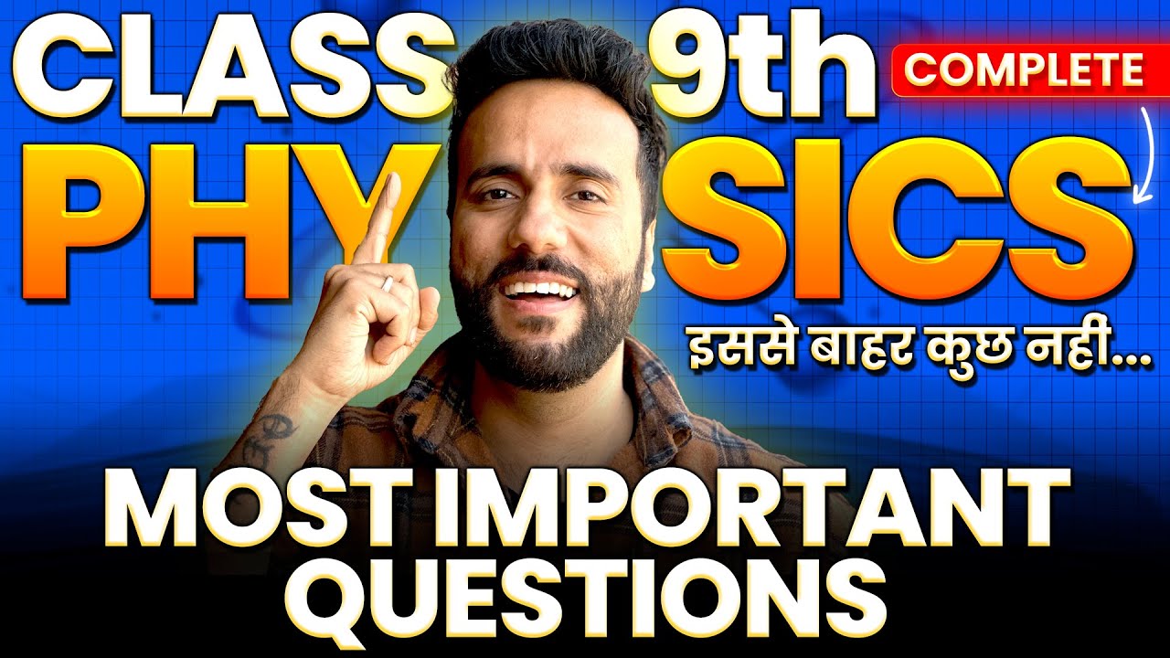 Class 9th Complete Physics Most Important Questions for Final Exam by Ashu Sir