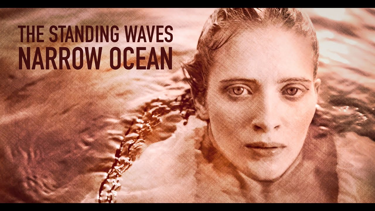 The Standing Waves 'Narrow Ocean'     (m)