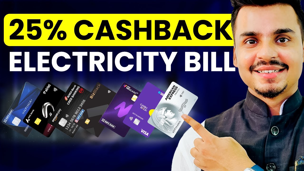7 Best Credit Cards for Bill Payments | Save up to 25% on Electricity&nbsp;Bill&nbsp;Payment | Ravisutanjani