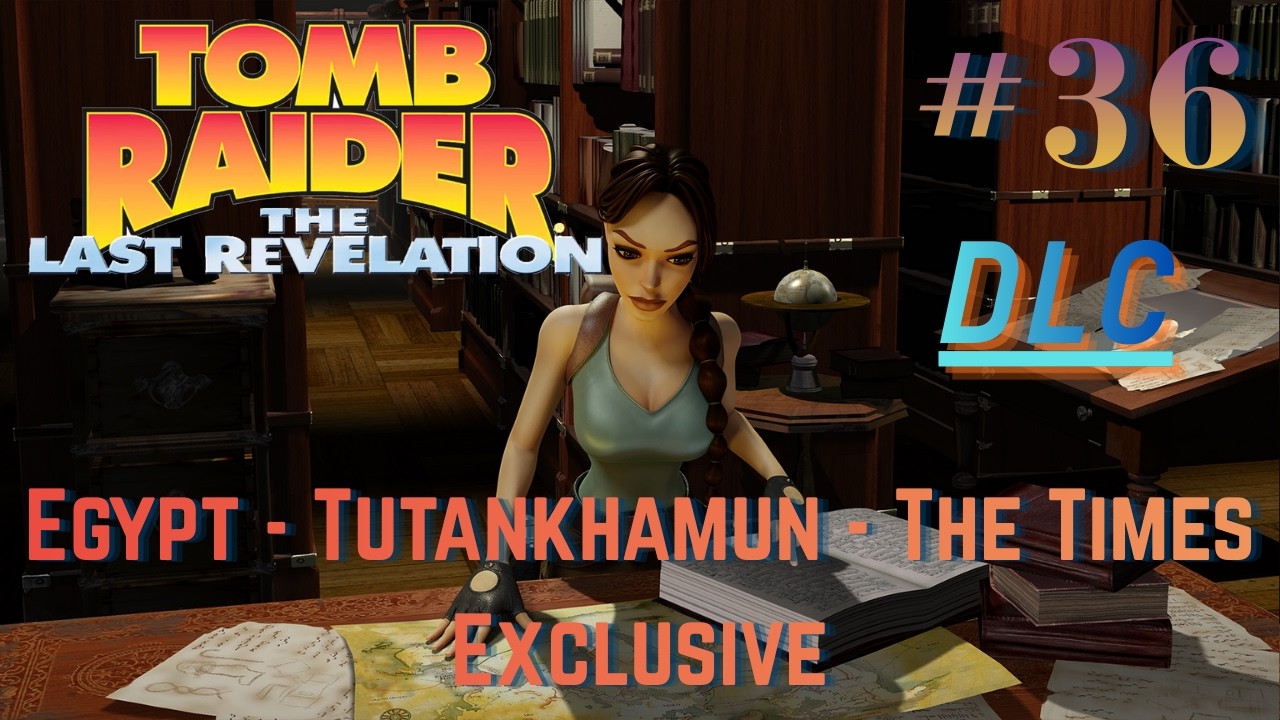 Tomb Raider The Last Revelation Remastered - Egypt #36 - The Times Exclusive (DLC)