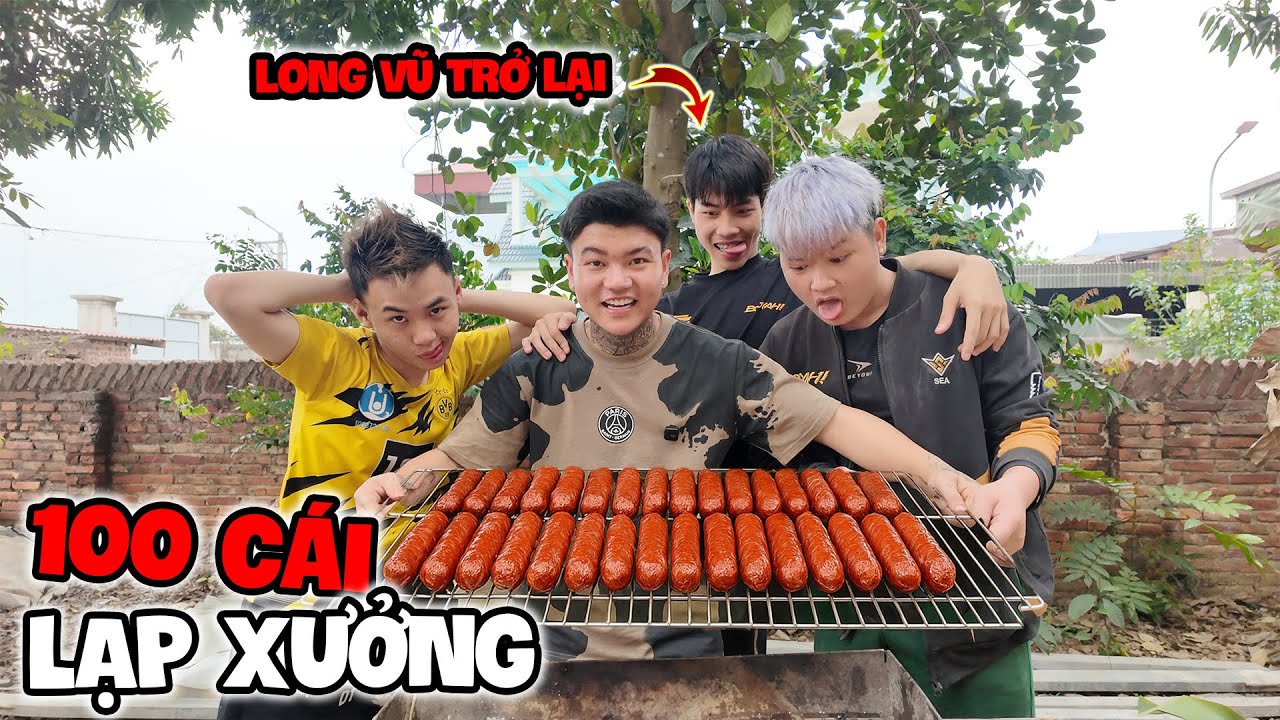 DUY BIN - Nướng 100 C&aacute;i LẠP XƯỞNG Mừng LONG VŨ Trở Lại Team