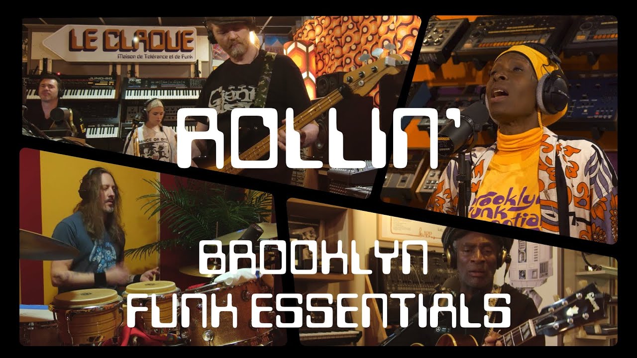 ROLLIN' (LOVE WILL BE HERE) - BROOKLYN FUNK ESSENTIALS - LIVE AU CLAQUE