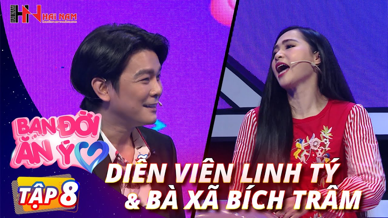 BẠN ĐỜI ĂN Ý | TẬP 8 (17/01/2020)| DIỄN VIÊN LINH TÝ TIẾT LỘ VỀ BÀ XÃ CẤP ĐỘ 
