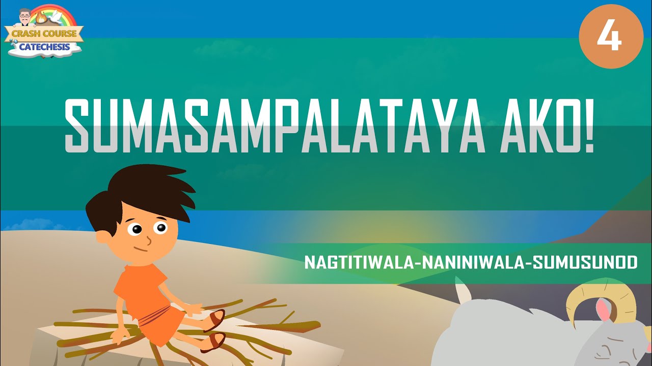 Sumasampalataya Ako! : Crash Course Catechesis #4 (for Grade 4 students)